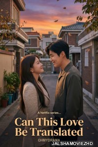 Can This Love Be Translated (2026) S01 Korean Hindi Dubbed Drama Series