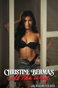 Christine Bermas - All the Way (2026) Tagalog Movie