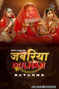 Jabariya Dulhan Returns (2025) S01 Ratri Hindi Unrated Webseries