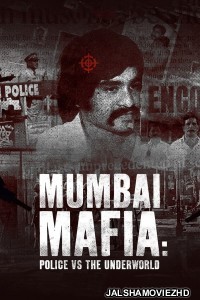Mumbai Mafia Police vs The Underworld (2023) Hindi Web Series Netflix Original