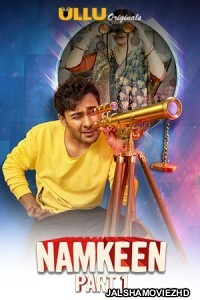 Namkeen Part 1 (2021) ULLU Original