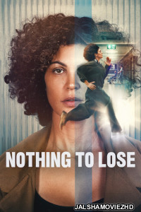 Nothing to Lose (2026) Hollywood Hindi Dubbed
